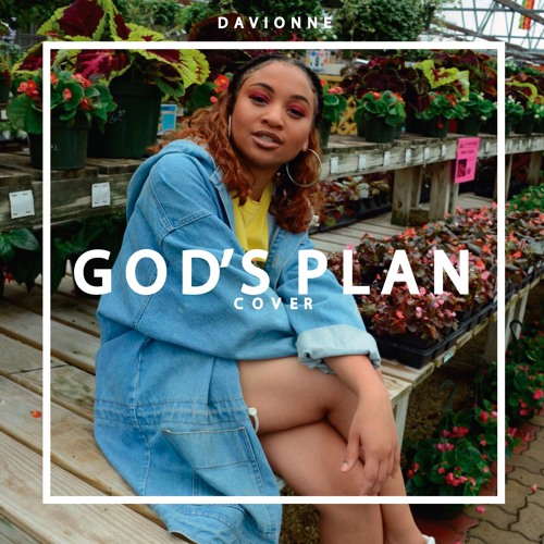 Stream God's Plan (Cover) by DaVionne | Listen online for free on ...