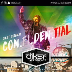 DJ KSR - Confidential 2018 Podcast ft. Diljit Dosanjh