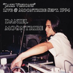 Jazz Visions (Live @ Moontribe 94') - Daniel Moontribe