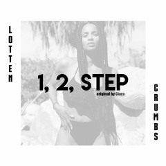 CRUMBS & LOTTEN - 1, 2, Step (Original By Ciara) FREEDOWNLOAD