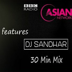 BBC Asian Network Mix - Friday Night Residency @DJSandhar