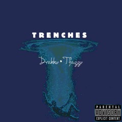 Drakko -TRENCHES Ft.TFazzo