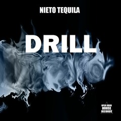 Nieto Tequila - DRILL (Original Mix)