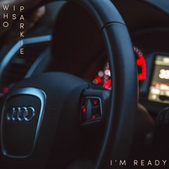 I'm Ready (Prod. whoisparkie)