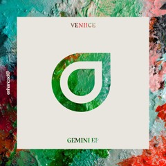 VENIICE - GEMINI EP ♊