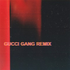 Gucci Gang (Remix)