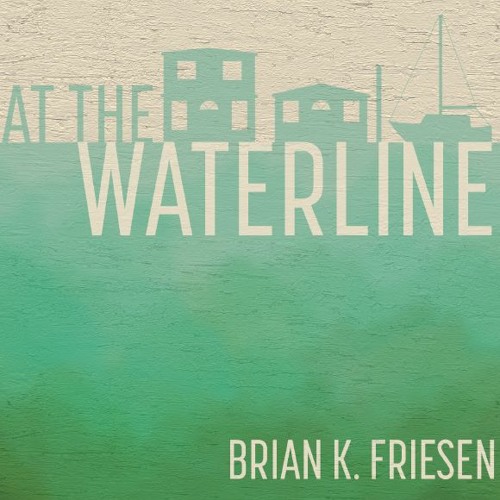At the Waterline - Audiobook by Brian K. Friesen - Retail Audio Sample