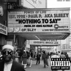 Nothing To Say (Prod By. KINGNATHAN)