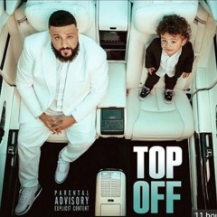 Top off (Dj Khaled ft. Jay z,Future,Beyonce -The Real Majesty- #remix#