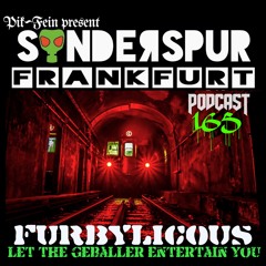 FURBYLICOUS @ SONDERSPUR | POD.#165 - FRANKFURT | 03.03.2018