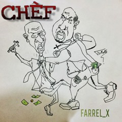 FARREL_X   Chèf