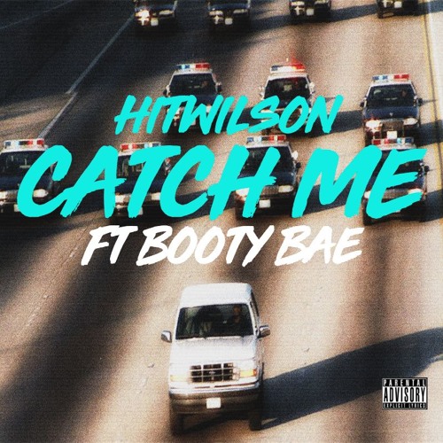 Catch Me ft. Booty Bae (prod. Cash Money AP)