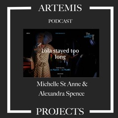 Interview: Michelle St Anne & Alexandra Spence (Living Room Theatre)(19 Oct 2017)
