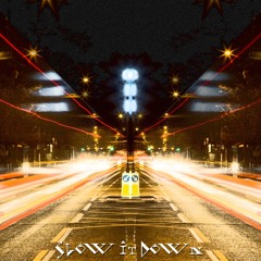 Slow It Down - Radio Mix