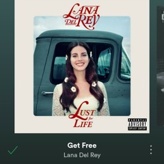 Get Free - Lana Del Rey