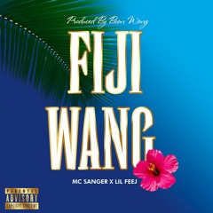 Fiji Wang ft. Lil Feej (prod. by Bean Wang)