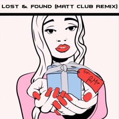 Lost & Found (Matt Club Remix) - Radio Clip