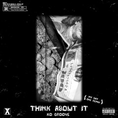 Think about it - My Day One Remix (Prod. WavyBoyProductions)