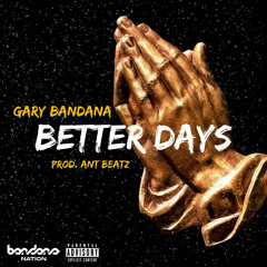 Better Days (Prod. Ant Beatz)