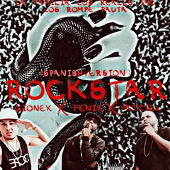 ROCKSTAR SPANISH VERSION GIIONEX FT FENIX ERR NENE FT YATZIEL EL INOVADOR