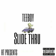 TeeBoy -Slide Thru