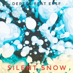 Silent Snow,Secret Moon  ft. EKSF