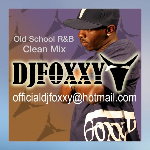 Stream Old School R&B (Clean Mix) by officialdjfoxxy Listen online