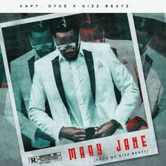 @CaptDyse X @Gizz_Beatz - Mary Jane