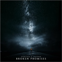Dominik A. Hecker - Broken Promises