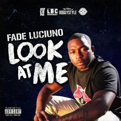 Look At Me Fade Luciuno