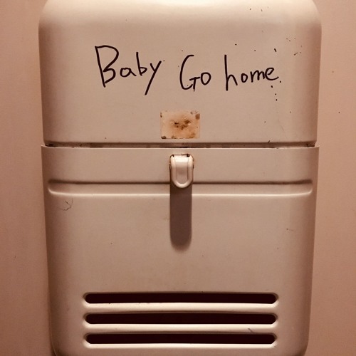 Baby Go Home