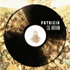 Patricia - Cel Batran (Original Mix)