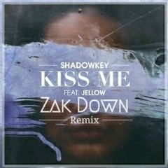 SHADOWKEY - Kiss Me (feat. Jellow)(Zak Down Remix)