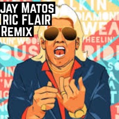 Ric Flair(Remix)