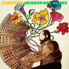 The Cabezón Headspace Blues