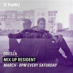 ODESZA - Triple J Mix Up (03/03/18)