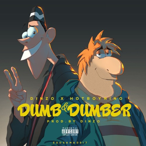 Stream Dinzo x HotBoyNino - Dumb and Dumber by Dinzo & hotboynino