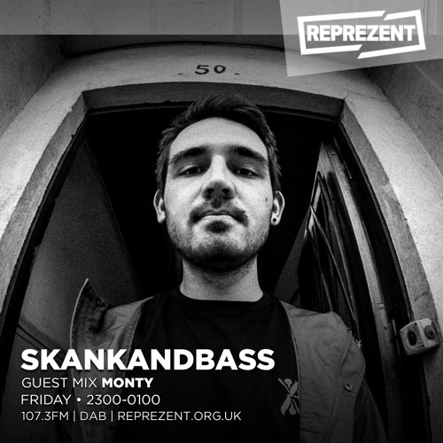Skankandbass on Reprezent - 005 - Monty Guest Mix