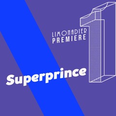Limonadier Premiere - Superprince - Special Sauce (Superprince Edit)