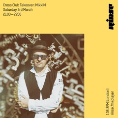 Cross Club Takeover: MikkiM - Saturday 3rd March 2018