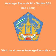 Average Records Mix Series 001 - Dea (Bali)
