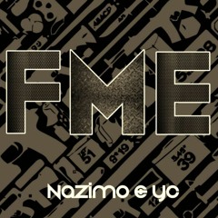 Nazimo X Yc - FME