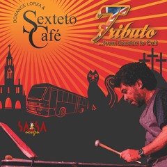 EL BAILADOR -Dorance Lorza & Sexteto Cafe