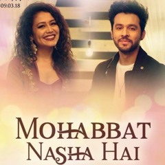 Mohabbat Nasha Hai