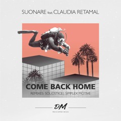 Suonare Feat Claudia Retamal - Come Back Home (Solidstice Remix)