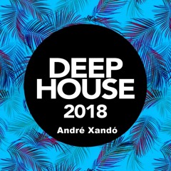 André Xandó - Deep House mix 2018