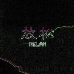 RELAX [Prod. BINK$]