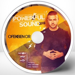 Dj Ofek Ben Or - The Powerful Sound 2018