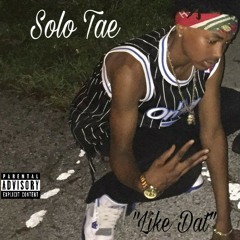 Solo Tae x Like Dat ft DeePee