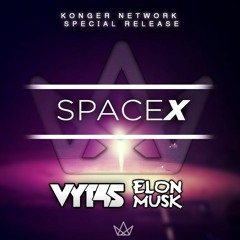Vyt4s ft. Elon Musk - SpaceX